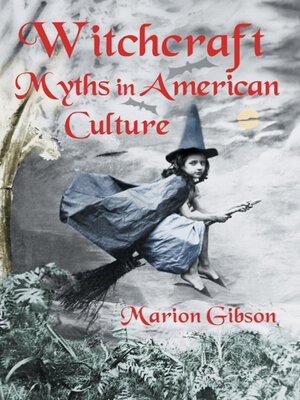 cover image of Witchcraft Myths in American Culture